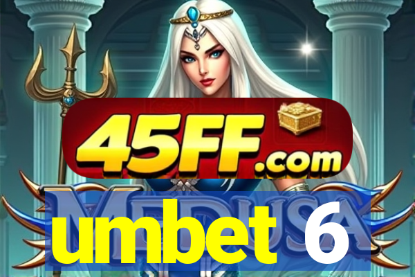 umbet 6